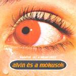 Alvin Es A Mókusok : Valahol, Ott a Lábad Előtt Alvin Es A Mókusok : Valahol, Ott a Lábad Előtt